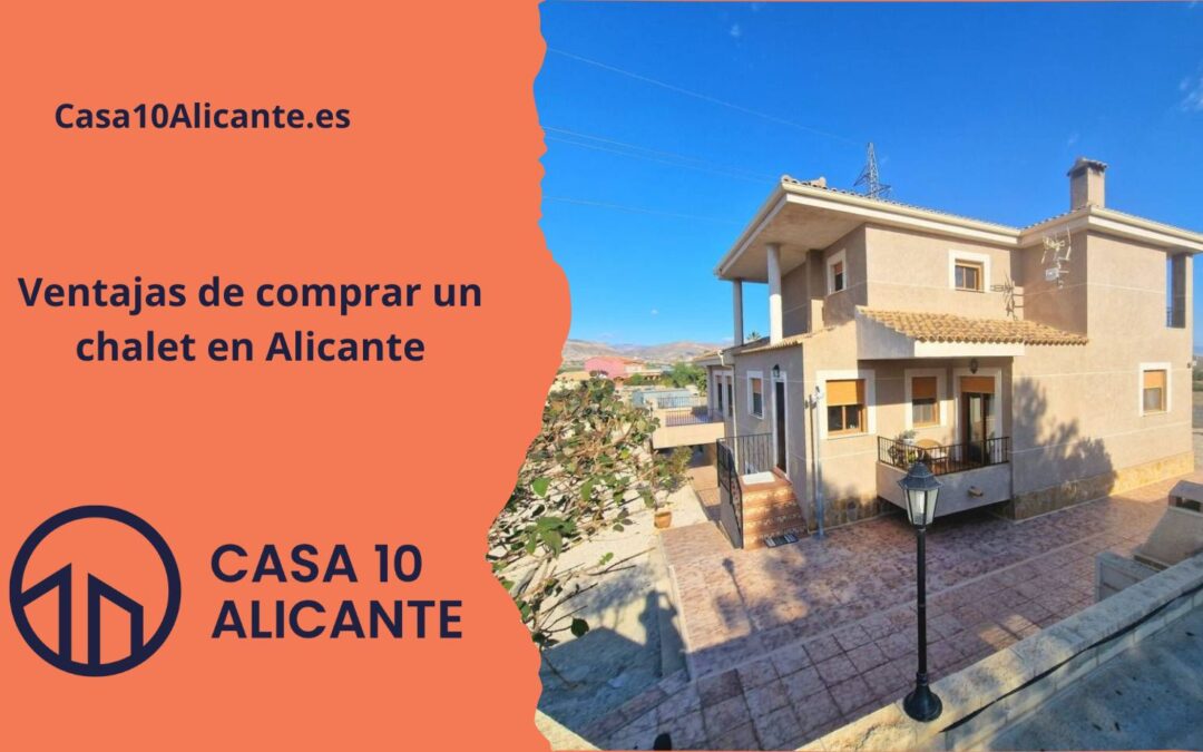 Ventajas de comprar un chalet en Alicante