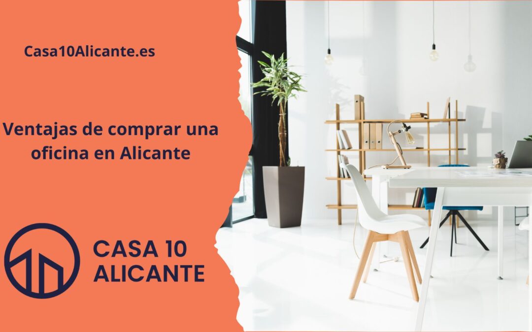 Ventajas de comprar una oficina en Alicante