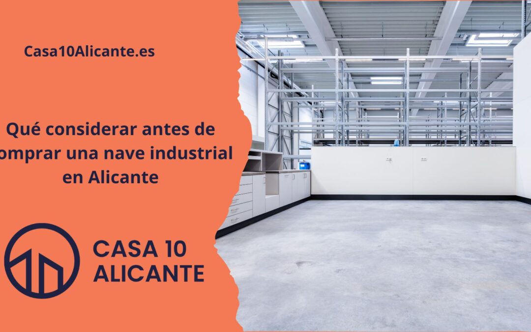 Qué considerar antes de comprar una nave industrial en Alicante